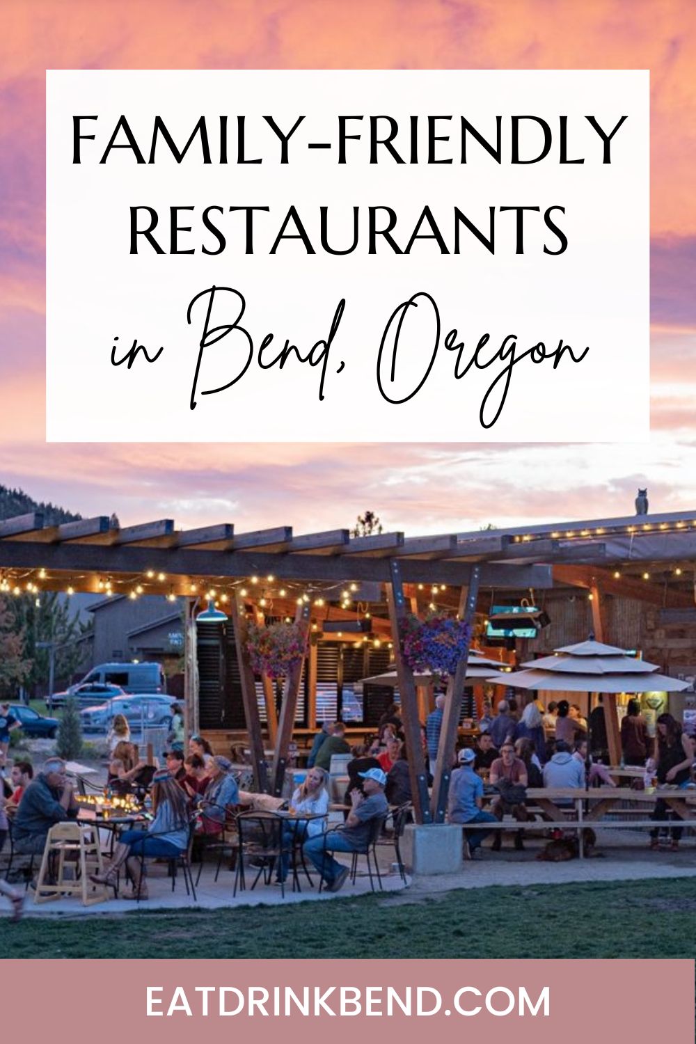 Pinterest pin reads: family friendly restaurants in Bend Oregon