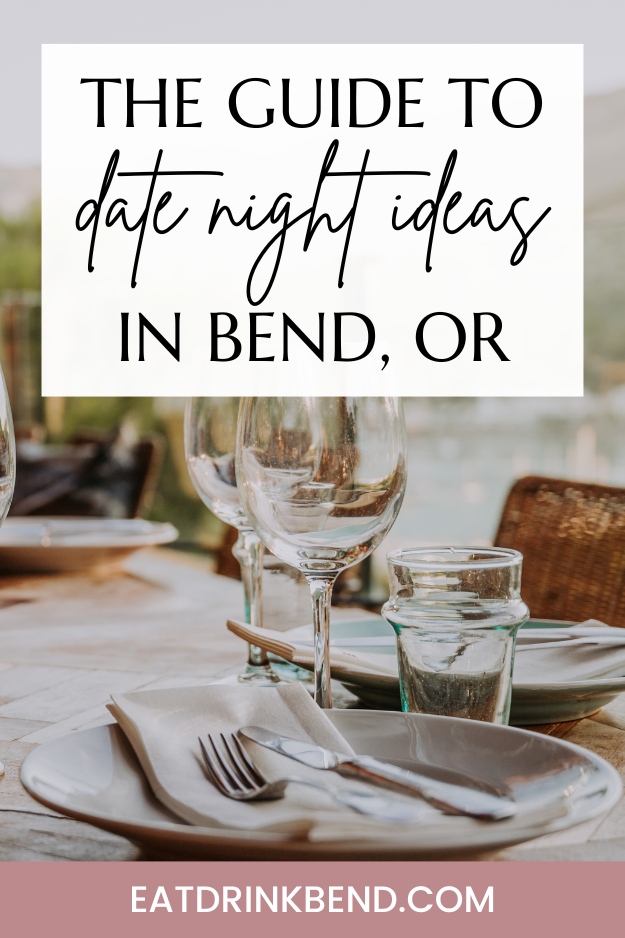 cc reads: the guide to date night idea in bend, oregon